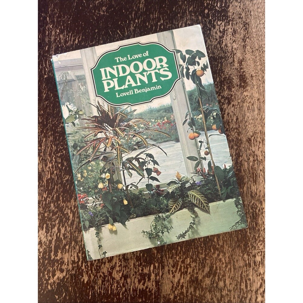 The Love of Indoor Plants 1973 Lovell Benjamin HC Oversize Garden Book VTG